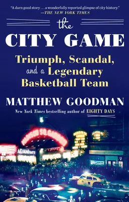 Jocul orașului: Triumf, scandal și o echipă de baschet legendară - The City Game: Triumph, Scandal, and a Legendary Basketball Team