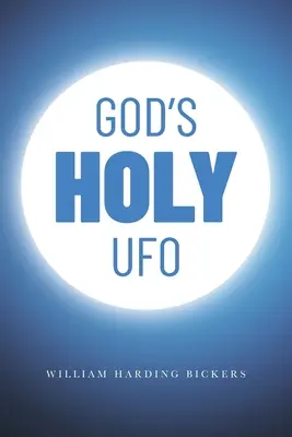 OZN-ul sfânt al lui Dumnezeu - God's Holy UFO