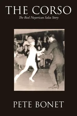 The Corso: Adevărata poveste Nuyorican Salsa - The Corso: The Real Nuyorican Salsa Story