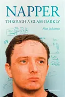 Napper: Printr-un geam întunecat - Napper: Through a Glass Darkly