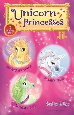 Unicorn Princesses Bind-Up Books 1-3: Sunbeam's Shine, Flash's Dash, și Bloom's Ball - Unicorn Princesses Bind-Up Books 1-3: Sunbeam's Shine, Flash's Dash, and Bloom's Ball