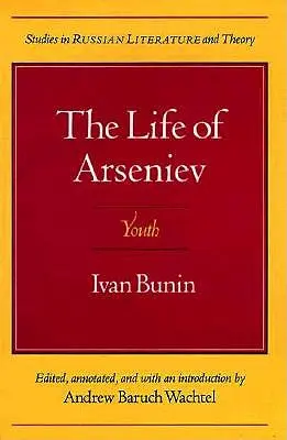 Viața lui Arseniev: Tinerețe - The Life of Arseniev: Youth