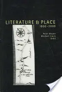 Literatură și loc 1800-2000: Ediția a doua - Literature and Place 1800-2000: Second Edition