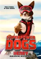 Superpower Dogs: Henry: Câine de salvare în avalanșă - Superpower Dogs: Henry: Avalanche Rescue Dog
