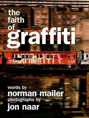 Credința în graffiti - The Faith of Graffiti