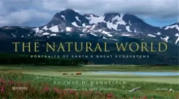 Lumea naturală: Portrete ale marilor ecosisteme ale Pământului - The Natural World: Portraits of Earth's Great Ecosystems