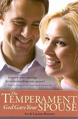 Temperamentul pe care Dumnezeu l-a dat soțului tău - The Temperament God Gave Your Spouse