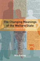 Schimbarea semnificațiilor statului asistențial: Istoriile unui concept-cheie în țările nordice - The Changing Meanings of the Welfare State: Histories of a Key Concept in the Nordic Countries