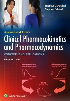Rowland și Tozer's Clinical Pharmacokinetics and Pharmacodynamics: Concepte și aplicații - Rowland and Tozer's Clinical Pharmacokinetics and Pharmacodynamics: Concepts and Applications