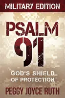 Psalmul 91: Scutul de protecție al lui Dumnezeu - Psalm 91: God's Shield of Protection