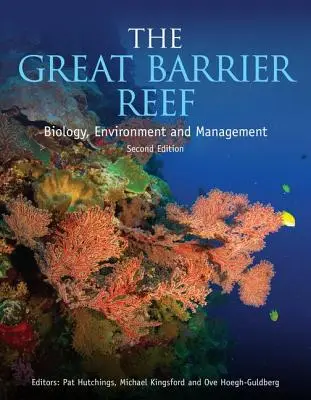 Marea Barieră de Corali: Biologie, mediu și management, ediția a doua - The Great Barrier Reef: Biology, Environment and Management, Second Edition