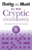 Daily Mail Toate noile cuvinte încrucișate criptice 8 - Daily Mail All New Cryptic Crosswords 8