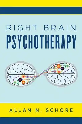 Psihoterapia creierului drept - Right Brain Psychotherapy