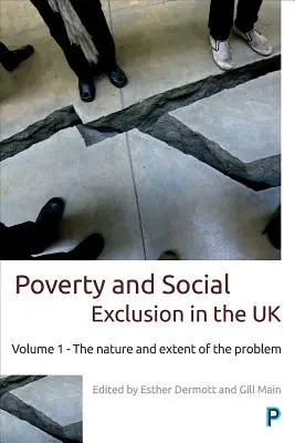 Sărăcia și excluziunea socială în Regatul Unit: Volumul 1 - Natura și amploarea problemei - The Nature and Extent of the Problem - Poverty and Social Exclusion in the UK: Volume 1 - The Nature and Extent of the Problem