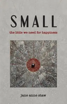 Small: The Little We Need for Happiness (Cartea de lucru) - Small: The Little We Need for Happiness