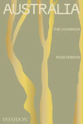 Australia: Cartea de bucate - Australia: The Cookbook