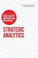 Analiză strategică: Perspective de care aveți nevoie din Harvard Business Review - Strategic Analytics: The Insights You Need from Harvard Business Review