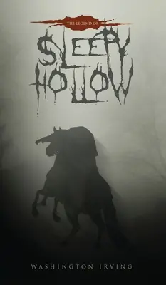 Legenda din Sleepy Hollow: Ediția originală din 1820 - The Legend of Sleepy Hollow: The Original 1820 Edition