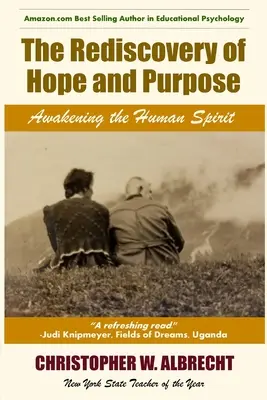 Redescoperirea speranței și a scopului: Trezirea spiritului uman - The Rediscovery of Hope and Purpose: Awakening the Human Spirit