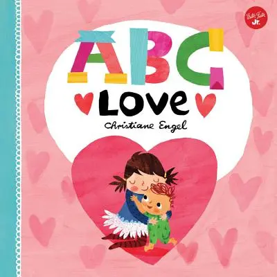 ABC pentru mine: ABC Dragoste - ABC for Me: ABC Love