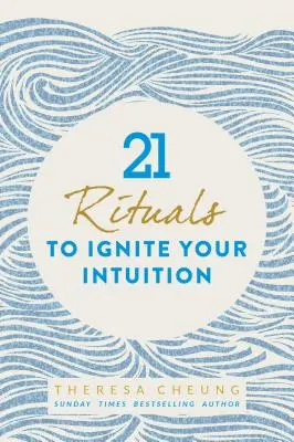 21 de ritualuri pentru a-ți aprinde intuiția - 21 Rituals to Ignite Your Intuition