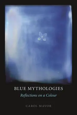 Mitologii albastre: Reflecții asupra unei culori - Blue Mythologies: Reflections on a Colour