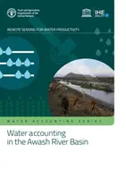 Contabilitatea apei în bazinul râului Awash - teledetecție pentru productivitatea apei - Water accounting in the Awash River Basin - remote sensing for water productivity