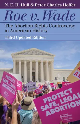 Roe V. Wade: Controversa privind dreptul la avort în istoria Americii - Roe V. Wade: The Abortion Rights Controversy in American History