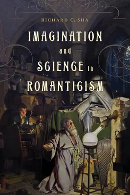 Imaginație și știință în romantism - Imagination and Science in Romanticism