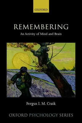 Remembering: O activitate a minții și a creierului - Remembering: An Activity of Mind and Brain