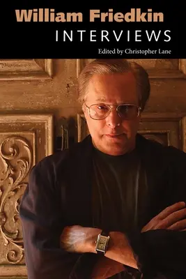 William Friedkin: Interviuri - William Friedkin: Interviews