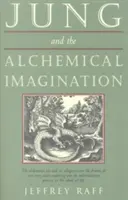 Jung și imaginația alchimică - Jung & the Alchemical Imagination