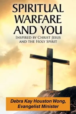 Războiul spiritual și tu: Inspirat de Iisus Hristos și de Duhul Sfânt - Spiritual Warfare and You: Inspired by Christ Jesus and the Holy Spirit