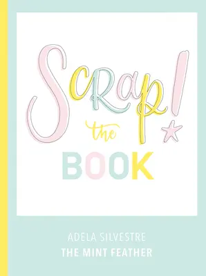Cartea Scrap! - Scrap! the Book