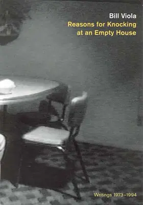 Motive pentru a bate la o casă goală: Scrieri 1973-1994 - Reasons for Knocking at an Empty House: Writings 1973-1994