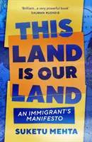 This Land Is Our Land - Manifestul unui imigrant - This Land Is Our Land - An Immigrant's Manifesto