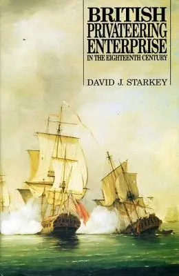 Întreprinderea corsarilor britanici în secolul al XVIII-lea - British Privateering Enterprise in the Eighteenth Century