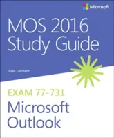 Mos 2016 Ghid de studiu pentru Microsoft Outlook - Mos 2016 Study Guide for Microsoft Outlook