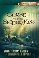 Blestemul regelui păianjen: Seria profețiilor Berinfell - Cartea 1 - Curse of the Spider King: The Berinfell Prophecies Series - Book One