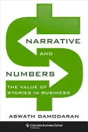 Narațiunea și cifrele: Valoarea poveștilor în afaceri - Narrative and Numbers: The Value of Stories in Business