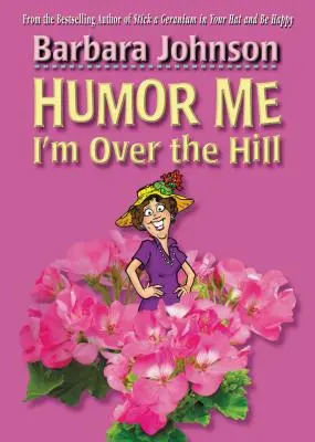 Fă-mi pe plac, sunt peste deal - Humor Me, I'm Over the Hill