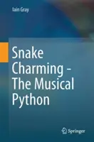 Snake Charming - Python muzical - Snake Charming - The Musical Python