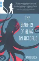 Beneficiile de a fi un caracatiță - The Benefits of Being an Octopus