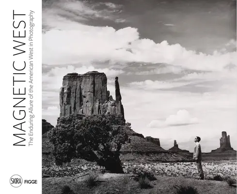 Magnetic West: Farmecul de durată al Vestului american - Magnetic West: The Enduring Allure of the American West