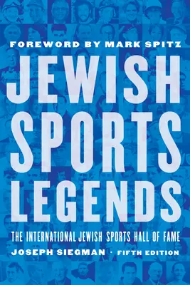 Legende sportive evreiești: Hall of Fame-ul internațional al sporturilor evreiești - Jewish Sports Legends: The International Jewish Sports Hall of Fame