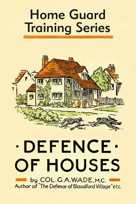 Apărarea caselor: Seria de pregătire a gărzilor casnice - Defence of Houses: Home Guard Training Series