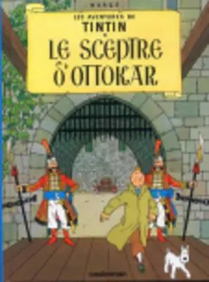 Le Sceptre D' Ottakar = Sceptrul regelui Ottokar - Le Sceptre D' Ottakar = King Ottokar's Sceptre