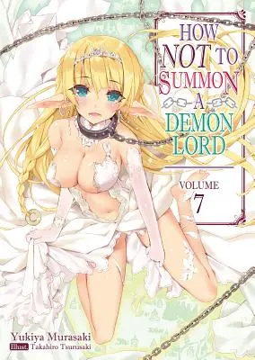 Cum să nu invoci un Lord Demon: Volumul 7 - How Not to Summon a Demon Lord: Volume 7