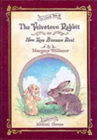 Iepurașul de catifea sau cum devin jucăriile reale - The Velveteen Rabbit Or, How Toys Become Real