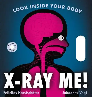 X-Ray Me! Uită-te în interiorul corpului tău - X-Ray Me!: Look Inside Your Body